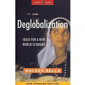 Deglobalization: Ideas for a New World Economy