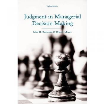 Judgment in Managerial Decision Making