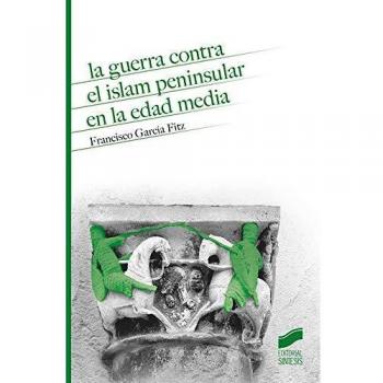 La Guerra Contra El Islam peninsular En La Edad Media: 15