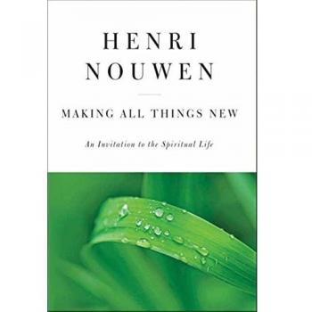 Making All Things New: An Invitation to the Spiritual Life