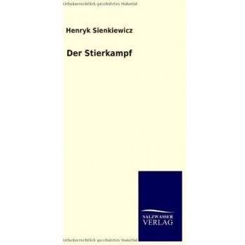 The Bullfight: A Novel by Henryk Sienkiewicz
