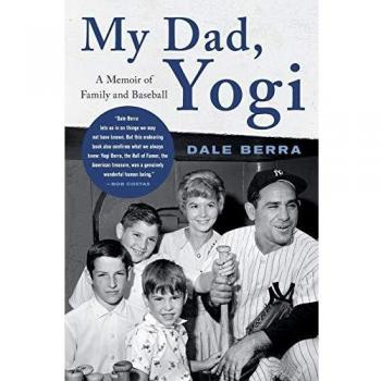 My Dad, Yogi: A Memoir of Family and Baseball