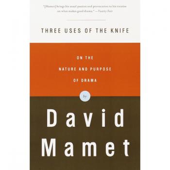 Three Uses Of The Knife: On The Nature And Purpose Of Drama