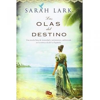 Las olas del destino - Sarah Lark
