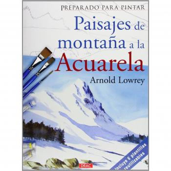 Preparado Para Pintar. Paisajes De Montaña A La Acuarela