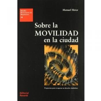 Sobre la movilidad en la ciudad - Manuel Herce