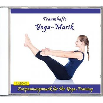 Traumhafte Yoga-Musik - Sphärische Entspannungsmusik für Ihr Yoga-Training