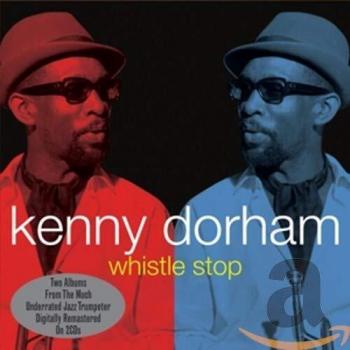 Whistle Stop 2cd - Kenny Dorham