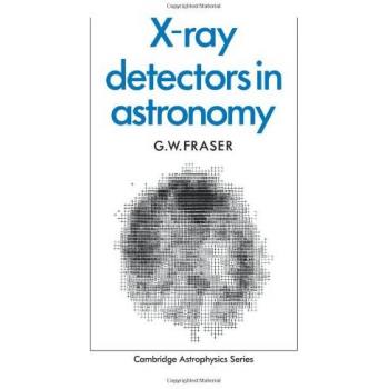 Detectores de Rayos X en Astronomía (Serie de Astrofísica de Cambridge, Volumen 15)