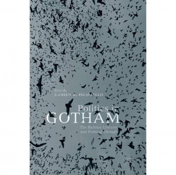 Politics in Gotham: The Batman Universe and Political Thought
