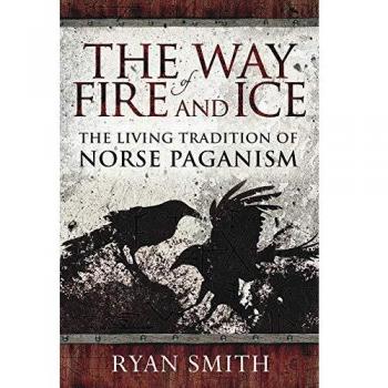 The Way of Fire and Ice: The Living Tradition of Norse Paganism