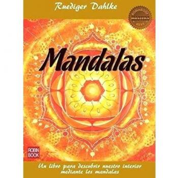 MANDALAS: Un libro para descubrir nuestro interior mediante los mandalas