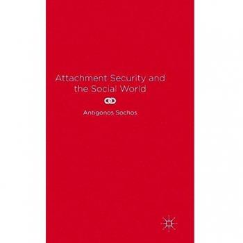 Attachment Security and the Social World