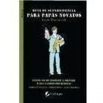 Guia De Supervivencia Para Papas Novatos