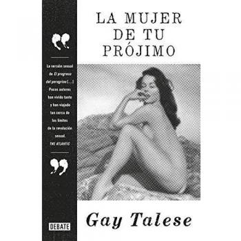 La mujer de tu prójimo - Gay Talese