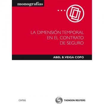 La dimensión temporal en el contrato de seguro