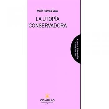 La Utopía Conservadora: 4