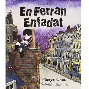 En Ferran Enfadat - Oram Hiawyn Kitamura Satoshi