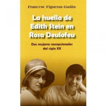 La huella de Edith Stein en Rosa Deulofeu: 6