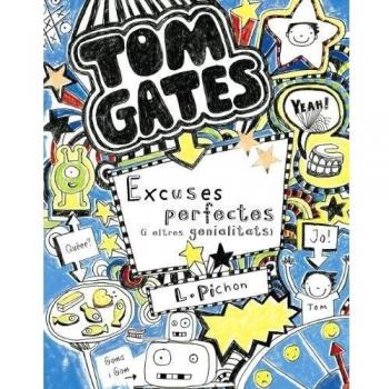 Tom Gates: Excuses perfectes - Liz Pichon