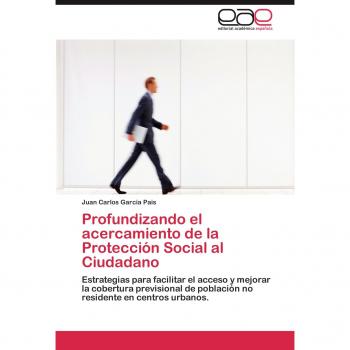 Profundizando el acercamiento de la Protección Social al Ciudadano: Estrategias para facilitar el acceso y mejorar la cobertura previsional de población no residente en centros urbanos.