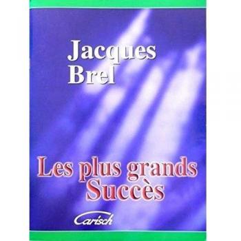 Jacques Brel: Les Plus Grands Succès