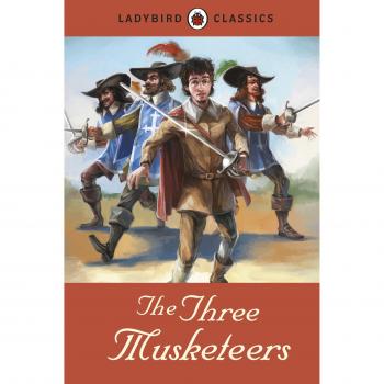 Clásicos Ladybird: Los Tres Mosqueteros - Edición Original