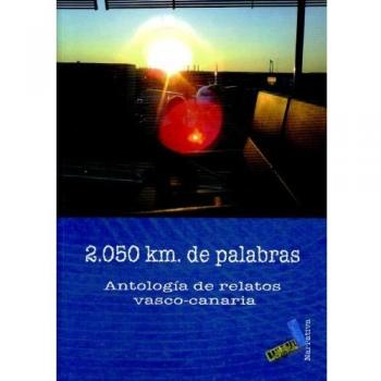 2.050 km de palabras: Antología de relatos vasco-canaria