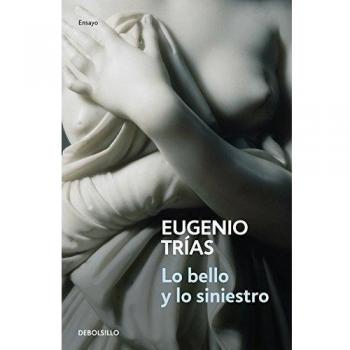Lo bello y lo siniestro - Eugenio Trías