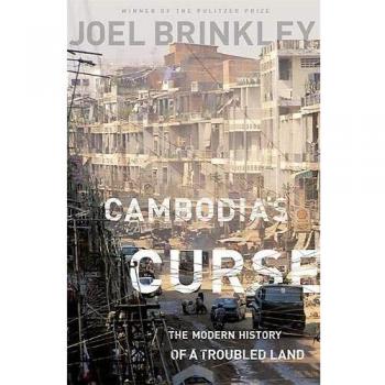 Cambodia's Curse: The Modern History of a Troubled Land