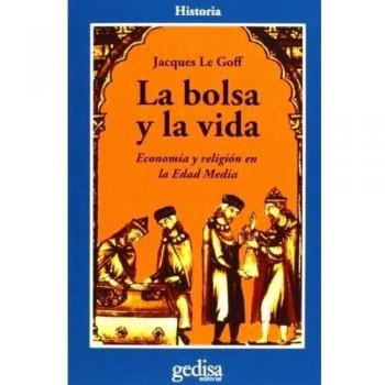 La bolsa y la vida: Economía y religión en la Edad Media
