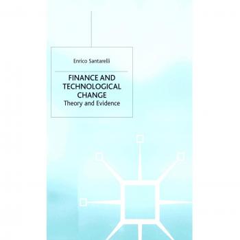 Finance and Technological Change: Theory and Evidence