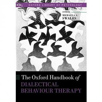 Oxford Handbook of Dialectical Behavior Therapy: Comprehensive Guide for Mental Health Professionals