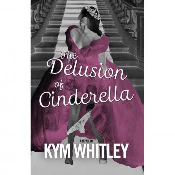 Cinderella's Illusion: A Paperback Tale of Enchantment and Reality