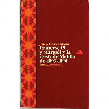 Francesc Pi y Margall y la crisis de Melilla de 1893-1894