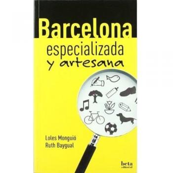 Barcelona especializada y artesana