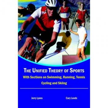 Teoría Unificada de los Deportes: Secciones sobre Natación, Correr, Tenis, Ciclismo y Esquí - Edición en Rústica