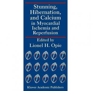 Stunning, Hibernation, and Calcium in Myocardial Ischemia and Reperfusion