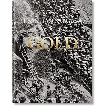 Sebastiao Salgado. Gold: SEBASTIÃO SALGADO. GOLD