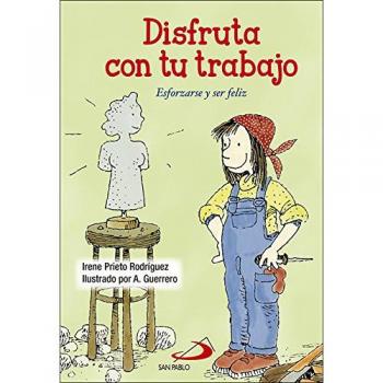 Disfruta con tu trabajo: Esforzarse y ser feliz: 13