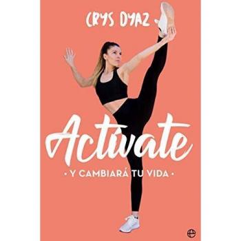 Actívate: Y cambiará tu vida