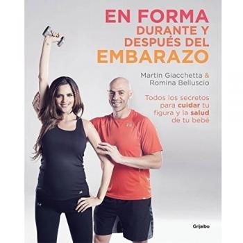 En forma durante y después del embarazo: Todos los secretos para cuidar tu figura y la salud de tu bebé