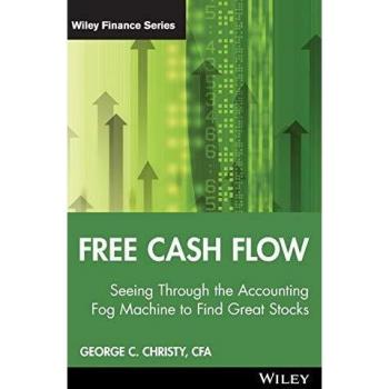 Free Cash Flow: Seeing Through the Accounting Fog Machine to Find Great Stocks: 484