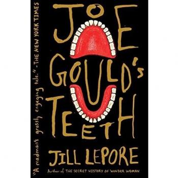 Dientes de Joe Gould - Libro de Jill Lepore