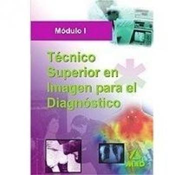 Técnico Superior De Imagen Para El Diagnostico. Modulo I