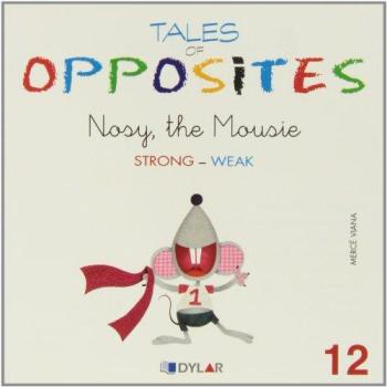 Nosy,the mousie.tales of opposites 12
