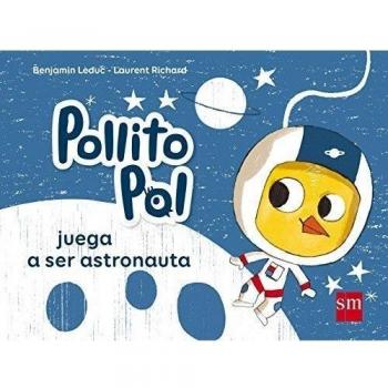 Pollito Pol Juega A Ser Astronauta