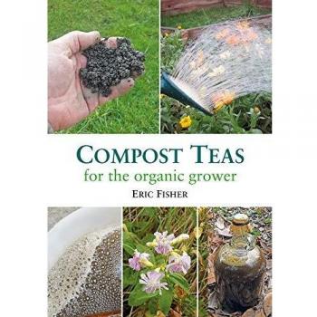 Compost Teas for the Organic Grower
