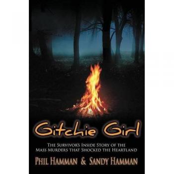 Gitchie Girl: A Survivor's True Story of Heartland Mass Murders