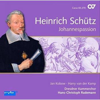 Heinrich Schütz : Johannespassion / Complete Recording Vol. 13